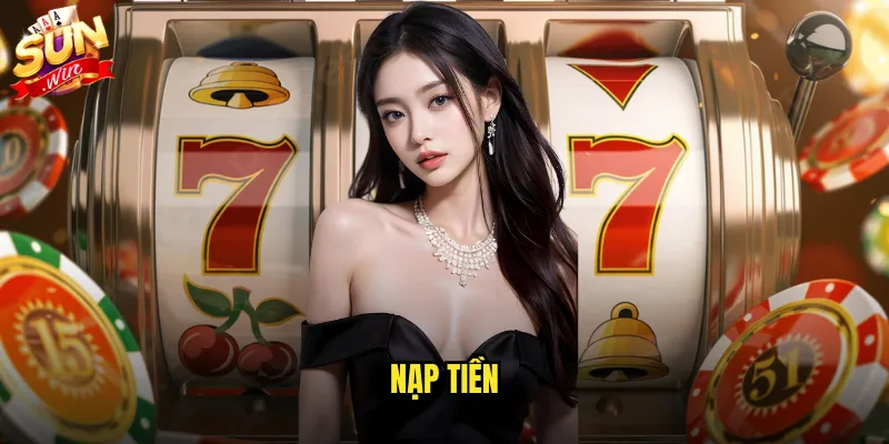 Nạp tiền sunwin siêu tốc với nhiều phương thức thanh toán 1 nạp tiền