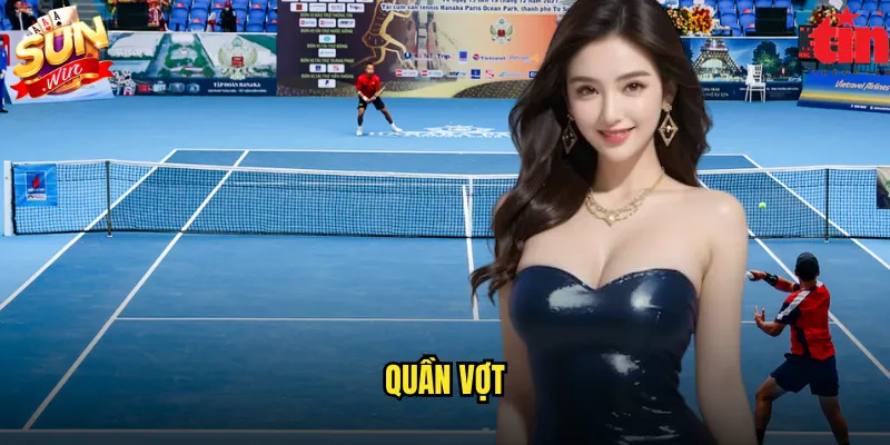 Quần vợt sunwin mang đến trải nghiệm cược thể thao đỉnh cao 1 quần vợt