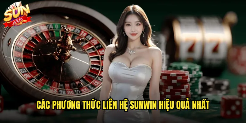 Liên hệ sunwin qua các kênh hỗ trợ khách hàng 24/7 1 Các phương thức liên hệ sunwin hiệu quả nhất