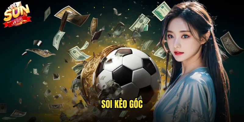 Soi kèo góc Sunwin với phương pháp dự đoán chuẩn xác 1 soi kèo góc